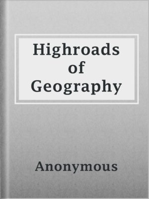 cover image of Highroads of Geography